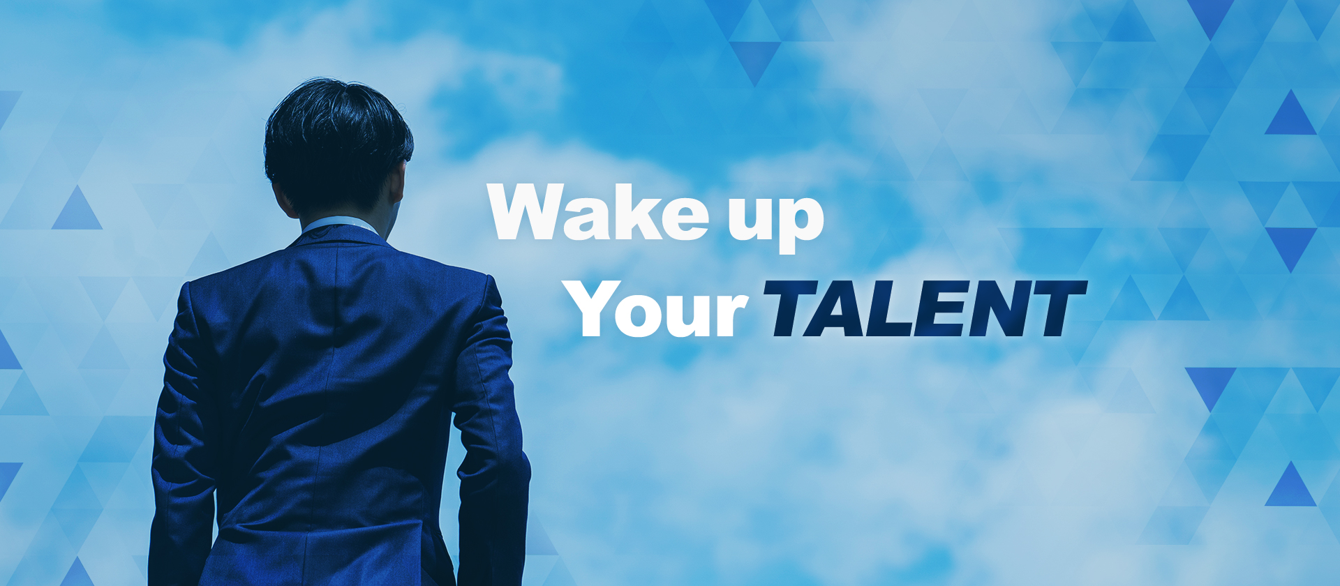 Wake up Your TALENT